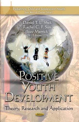 Positive Youth Development Theory, Research, and Application