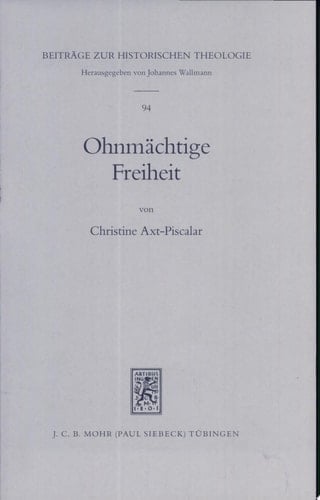 Ohnmächtige Freiheit Studien zum Verhältnis von Subjektivität und Sünde bei August Tholuck, Julius Müller, Sören Kierkegaard und Friedrich Schleiermacher