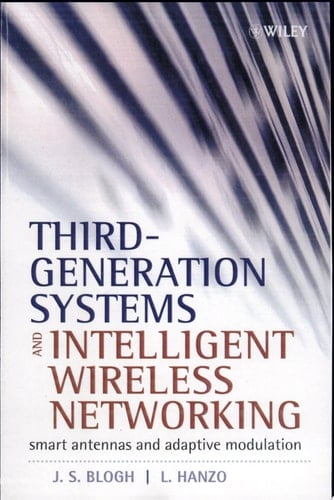 Third-Generation Systems and Intelligent Wireless Networking Smart Antennas and Adaptive Modulation
