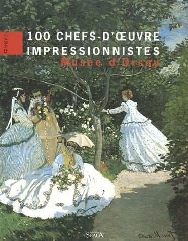 100 chefs-d'oeuvre impressionnistes Musée d'Orsay
