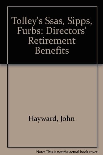 Tolley's SSAS, SIPPS and FURBS (directors' Retirement Benefits)