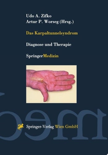Das Karpaltunnelsyndrom Diagnose und Therapie