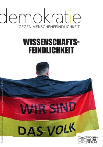 Wissenschaftsfeindlichkeit Angriffe auf Wissenschaft(ler*innen) und ihre Bedeutung für Bildung und Demokratie