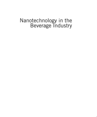 Nanotechnology in the Beverage Industry Fundamentals and Applications
