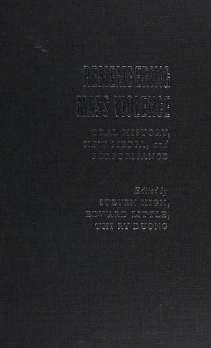 Remembering Mass Violence Oral History, New Media and Performance
