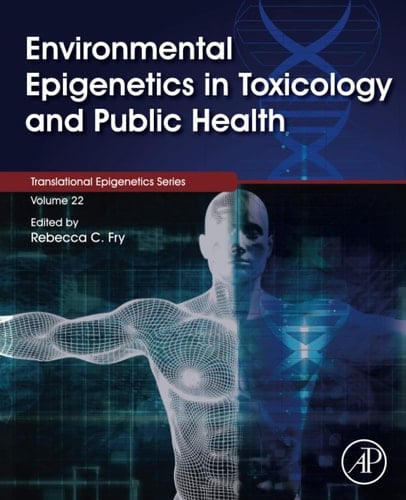 Environmental Epigenetics in Toxicology and Public Health