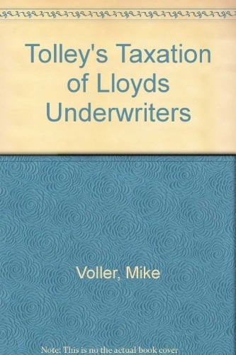Tolley's Taxation of Lloyd's Underwriters