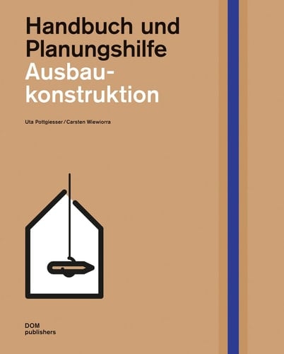Ausbaukonstruktion Handbuch und Planungshilfe