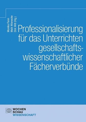 Professionalisierung für das Unterrichten gesellschaftswissenschaftlicher Fächerverbünde