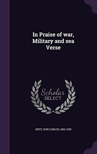 In Praise of War, Military and Sea Verse