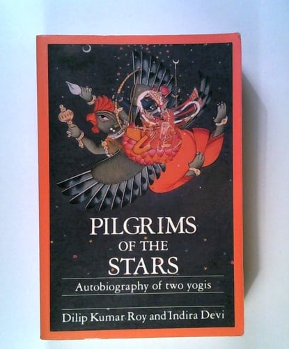 Pilgrims of the Stars: Autobiography of Two Yogis