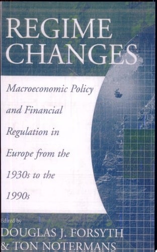 Regime Changes Macroeconomic Policy and Financial Regulation in Europe from the 1930s to the 1990s