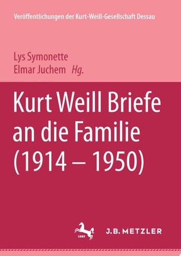 Kurt Weill: Briefe an die Familie (1914-1950)