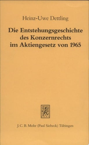 Die Entstehungsgeschichte des Konzernrechts im Aktiengesetz von 1965