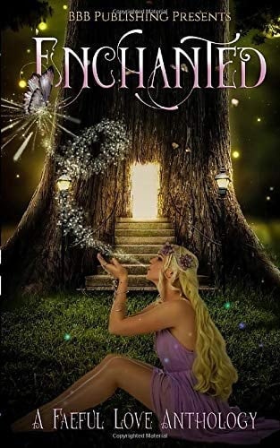 Enchanted: A Faeful Love Anthology