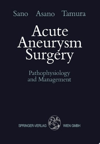 Acute Aneurysm Surgery Pathophysiology and Management