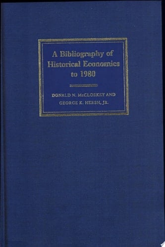 A Bibliography of Historical Economics to 1980