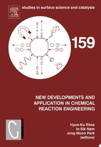 New Developments and Application in Chemical Reaction Engineering Proceedings of the 4th Asia-Pacific Chemical Reaction Engineering Symposium (APCRE '05), Gyeongju, Korea, June 12-15 2005