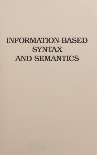 Information-Based Syntax and Semantics, Vol. 1: Fundamentals (Center for the Study of Language and Information Publication Lecture Notes, No. 13)