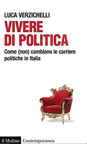 Vivere di politica come (non) cambiano le carriere politiche in Italia
