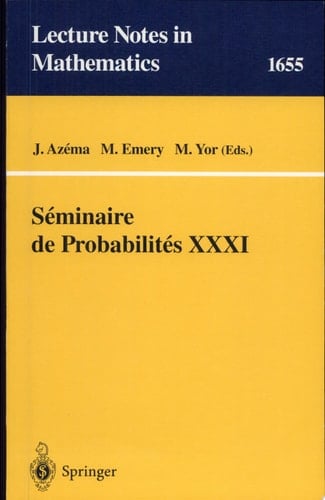 Seminaire de Probabilites XXXI