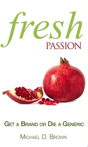 Fresh Passion Get a Brand Or Die a Generic
