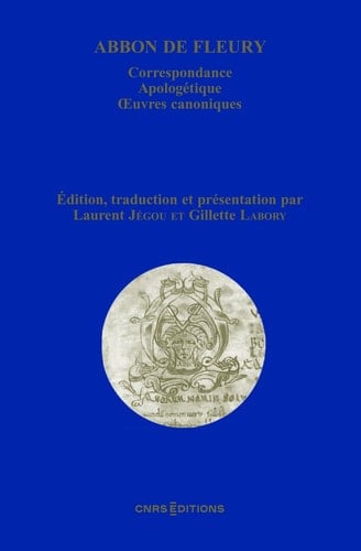 Abbon de Fleury correspondance, apologétique, œuvres canoniques
