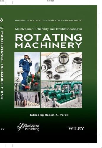 Maintenance, Reliability and Troubleshooting in Rotating Machinery