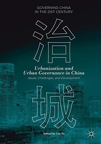 Urbanization and Urban Governance in China Issues, Challenges, and Development