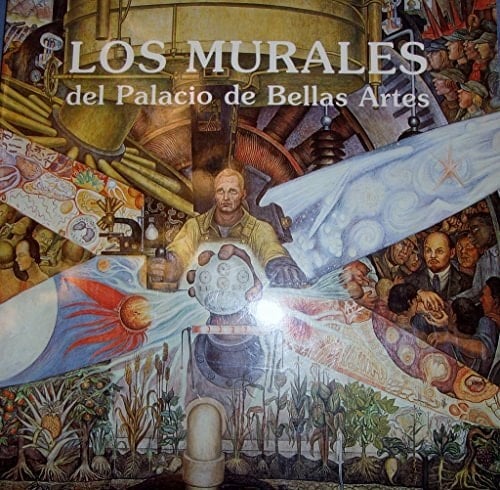 Los Murales del Palacio de Bellas Artes