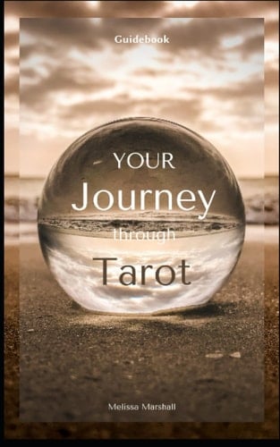 Your Journey Through Tarot: Guidebook