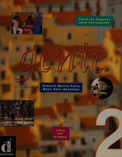 Gente 2 Curso comunicativo basado en el enfoque por tareas. Libro del alumno