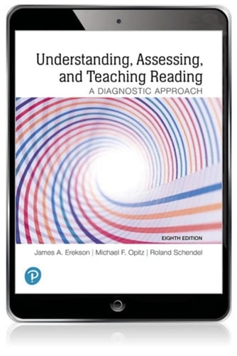 Understanding, Assessing, and Teaching Reading: A Diagnostic Approach (Pearson+)