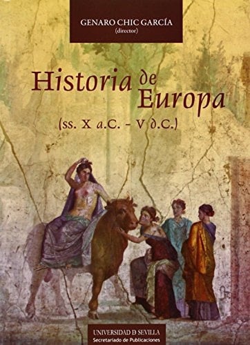 Historia de Europa (ss. X a.C. - V d.C.) (Serie Historia y Geografía) (Spanish Edition)