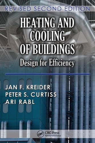 Heating and Cooling of Buildings : Design for Efficiency, Revised Second Edition