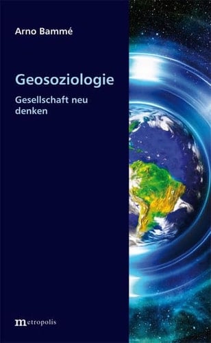 Geosoziologie: Gesellschaft neu denken