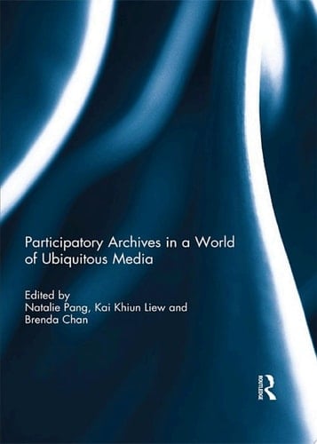 Participatory archives in a world of ubiquitous media