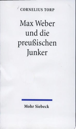 Max Weber und die preussischen Junker