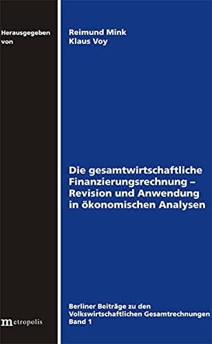 Die gesamtwirtschaftliche Finanzierungsrechnung Revision und Anwendung in ökonomischen Analysen