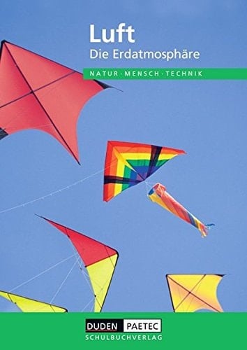 Luft Die Erdatmosphäre ; Lehrbuch für den Lernbereich Naturwissenschaften