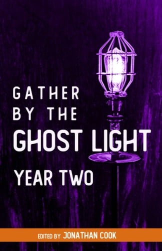 Gather by the Ghost Light: Year Two