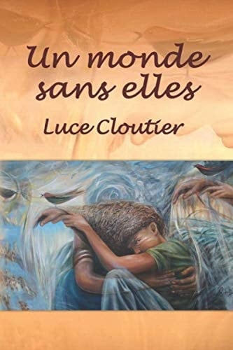 Un monde sans elles