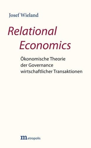 Relational economics ökonomische Theorie der Governance wirtschaftlicher Transaktionen