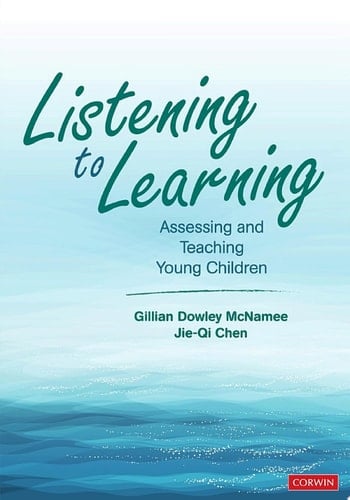 Listening to Learning Assessing and Teaching Young Children