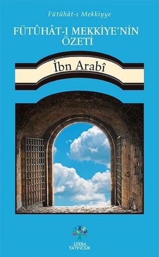 Fütühat-ı mekiyye'nin özeti
