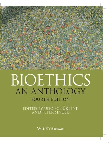 Bioethics An Anthology
