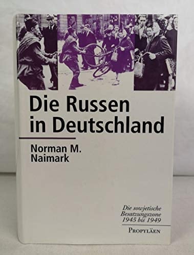 Die Russen in Deutschland die sowjetische Besatzungszone 1945 bis 1949