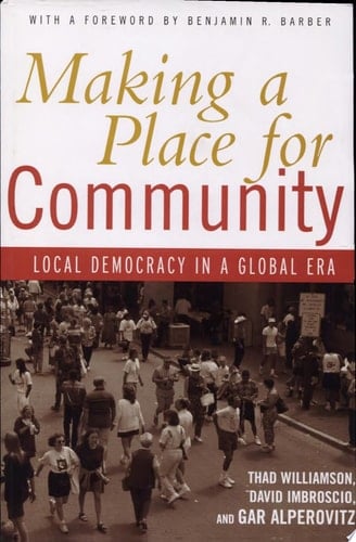 Making a Place for Community Local Democracy in a Global Era