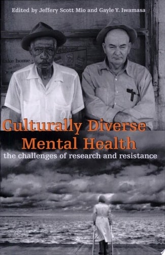 Culturally Diverse Mental Health The Challenges of Research and Resistance
