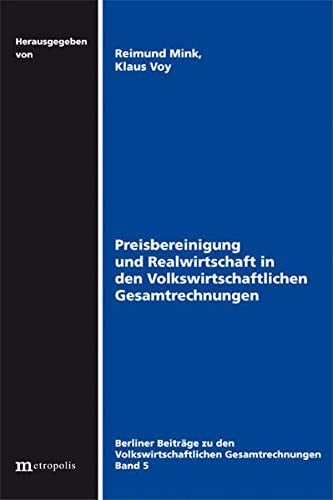 Preisbereinigung und Realwirtschaft in den Volkswirtschaftlichen Gesamtrechnungen